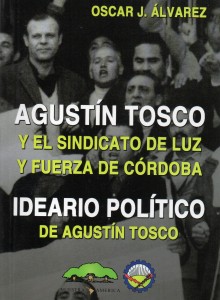 Agustín Tosco, Oscar Alvarez031