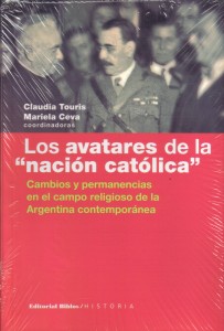 Los avatares de la nación católica, de Claudia Touris y Mariela Ceva