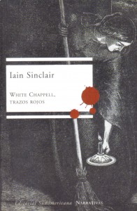 White Chappell, trazos rojos, de Iain Sinclair