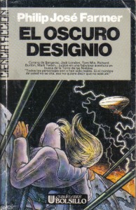 El oscuro designio, de Philip José Farmer.