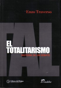 El Totalitarismo. Historia de un debate, de Enzo Traverso
