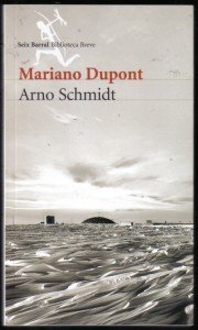 Arno Schmidt, Dupont