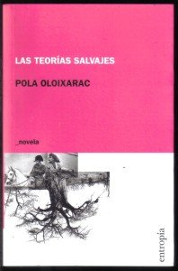 Las Teorías Salvajes, de Pola Oloixarac 001