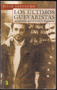 Los últimos guevaristas, Julio Santucho 001