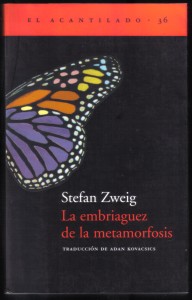 La embriaguez de la metamorfosis, Zweig 001