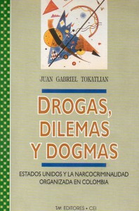 Drogas, dilemas y dogmas, Tokatlián351