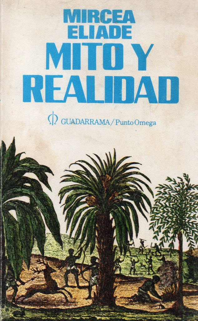 Mito Y Realidad, De Mircea Eliade – El Extranjero